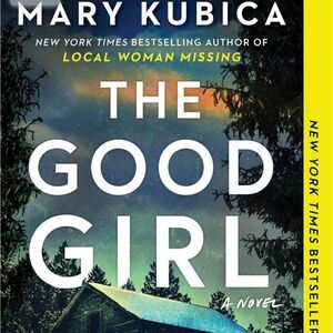 The Good Girl: A Thrilling Suspense Novel by Mary Kubica